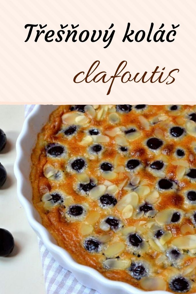 clafoutis francouzský třešňový koláč